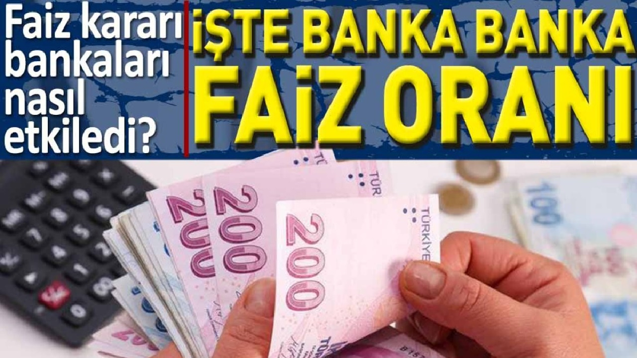Merkez Bankası kararı sonrası bankalar faiz oranlarını güncelledi! İşte 32 günlük faiz oranları....