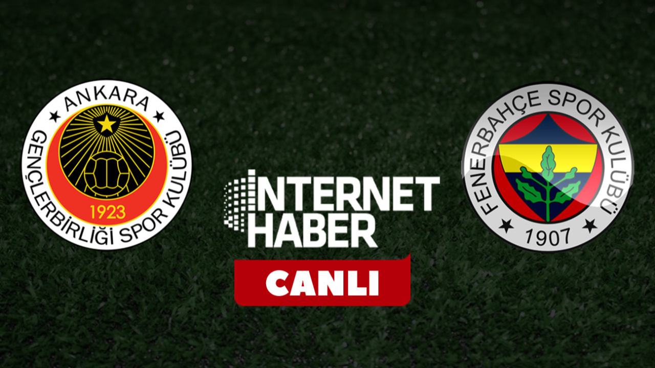 Gençlerbirliği - Fenerbahçe / Canlı anlatım