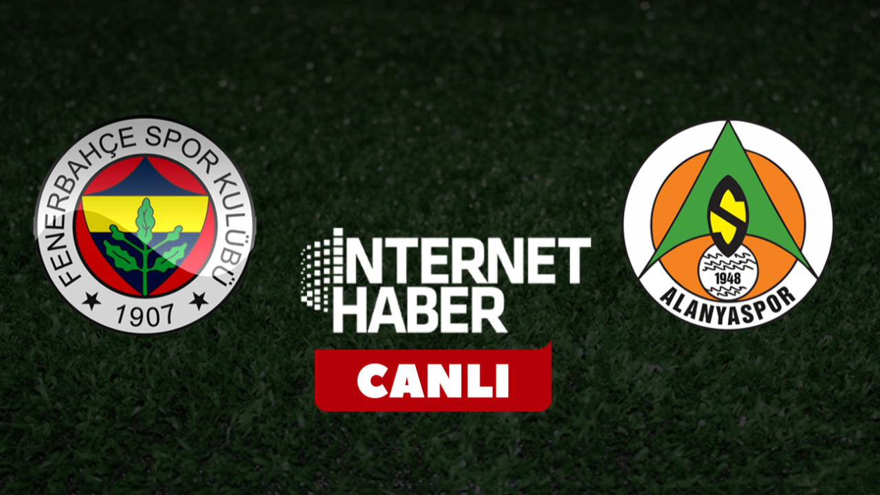Fenerbahçe - Alanyaspor / Canlı anlatım