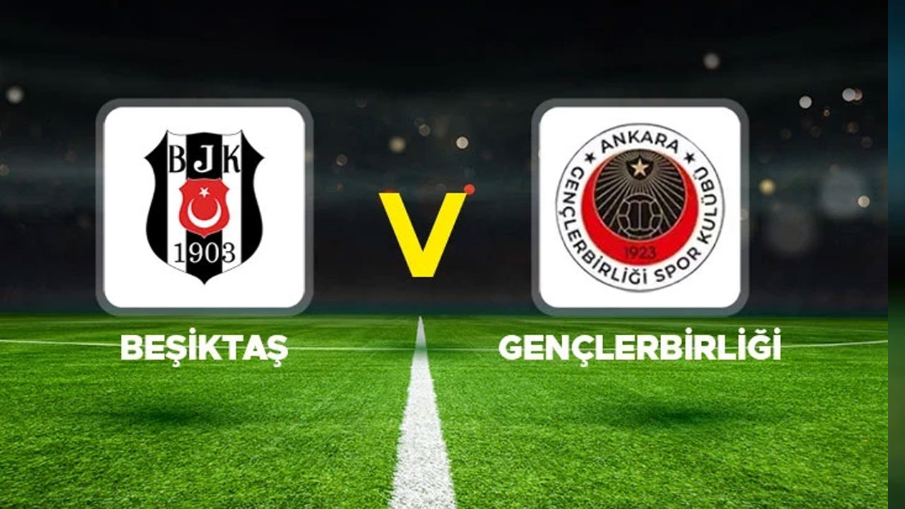 Beşiktaş - Gençlerbirliği karşısında galibiyet arıyor