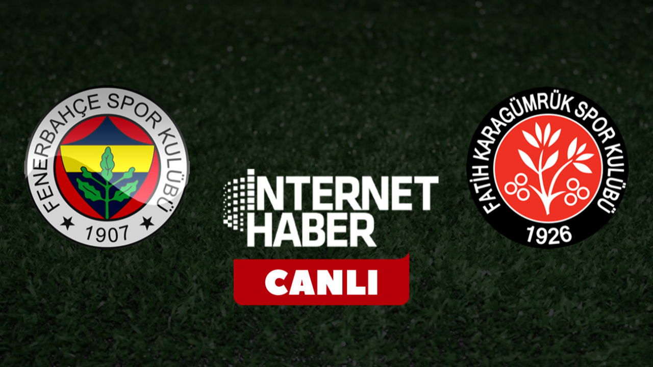 Fenerbahçe - Fatih Karagümrük / Canlı anlatım