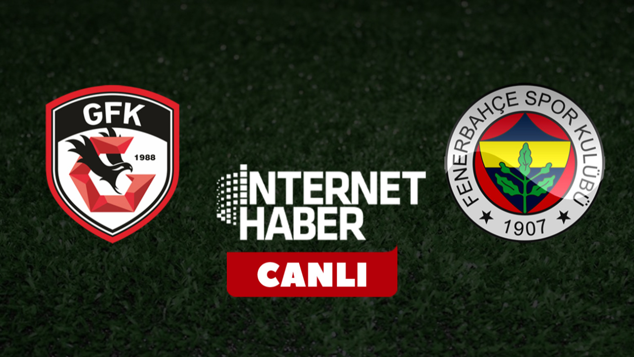 Gaziantep FK - Fenerbahçe / Canlı anlatım