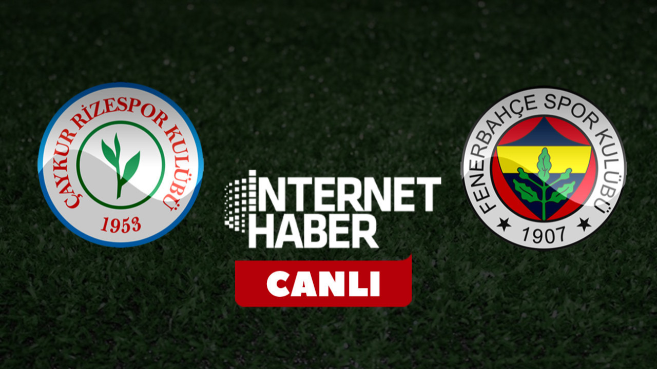 Çaykur Rizespor - Fenerbahçe / Canlı anlatım