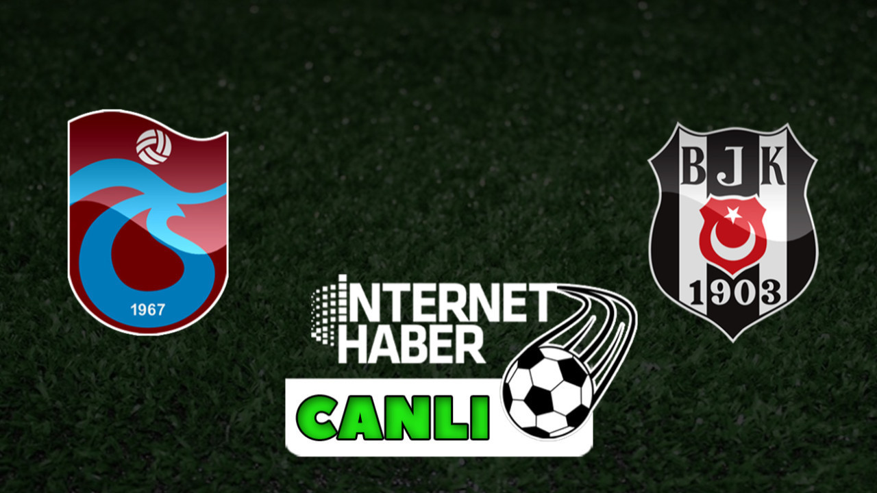 Trabzonspor - Beşiktaş / Kadrolar açıklandı