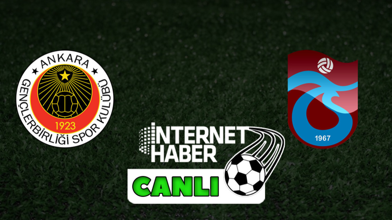 Gençlerbirliği - Trabzonspor / Canlı anlatım
