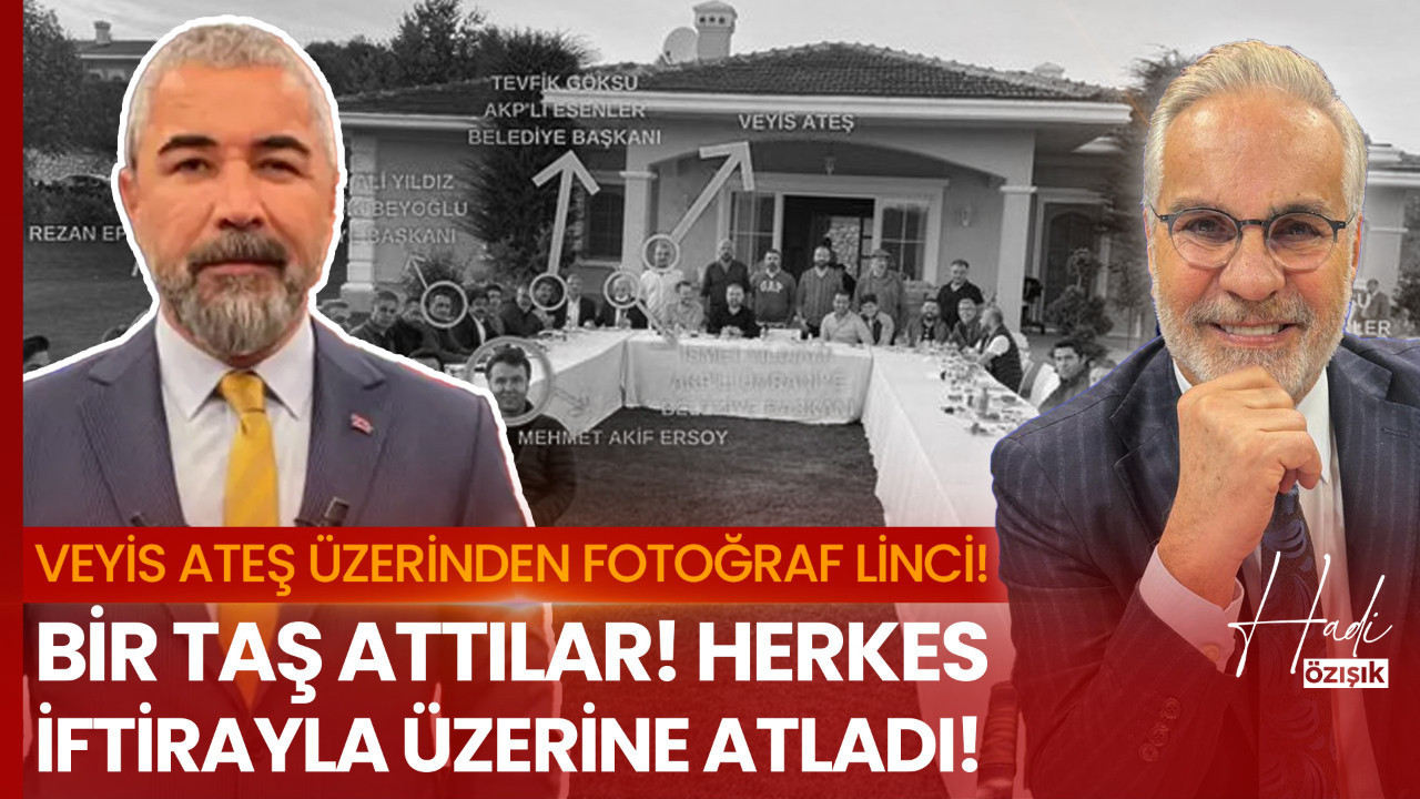 Hadi Özışık’tan Veyis Ateş üzerinden yapılan iftiralara sert tepki!