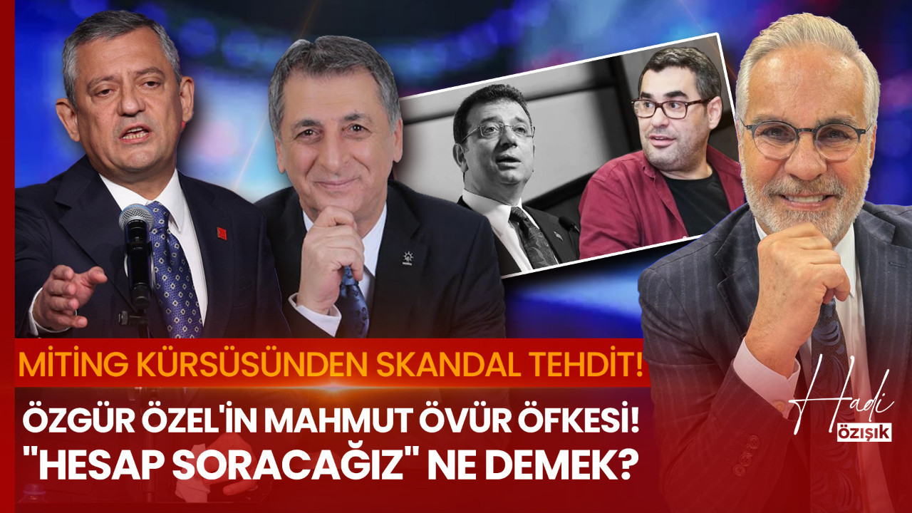 Özgür Özel Mahmut Övür’ü hedef aldı: “Hesap soracağız” sözü ne anlama geliyor?
