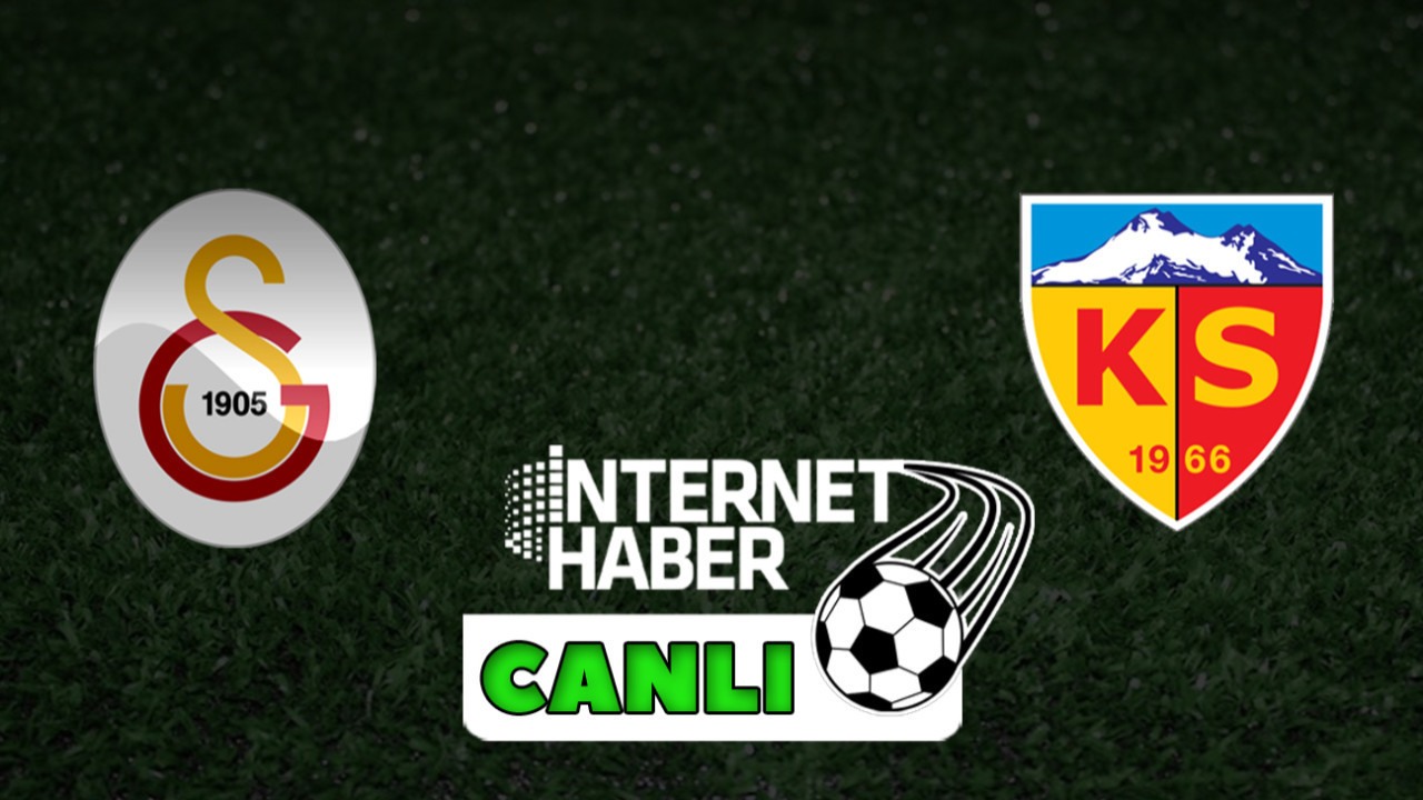 Galatasaray - Kayserispor / Canlı anlatım