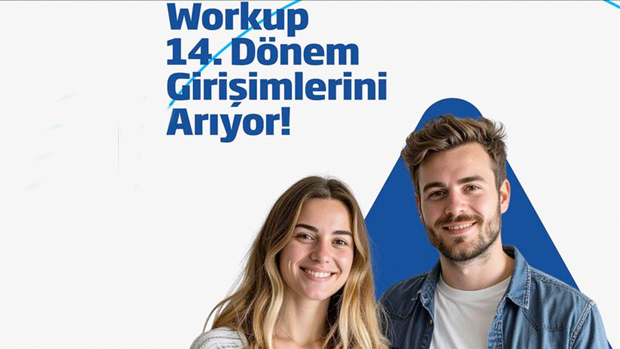 İş Bankası'nın desteklediği Workup Girişimcilik Programı'nda 14. dönem başvuruları başladı
