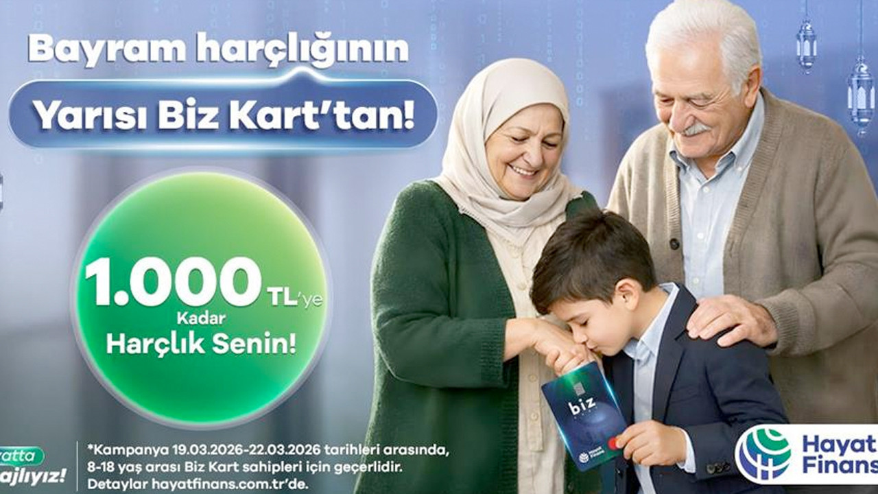 Hayat Finans'tan "Biz Kart" kullanıcılarına bayram harçlığı desteği