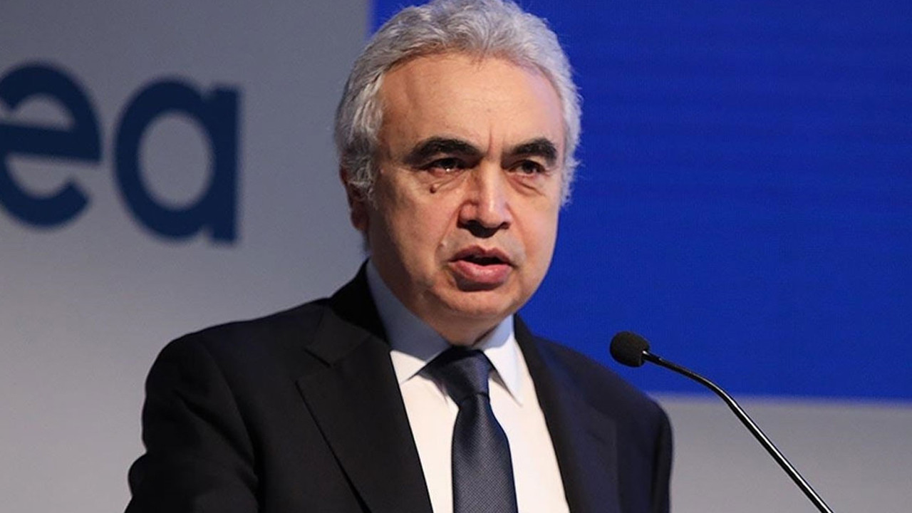 IEA Başkanı Birol: Dünya, enerji arzında böylesine büyük bir kesinti yaşamadı