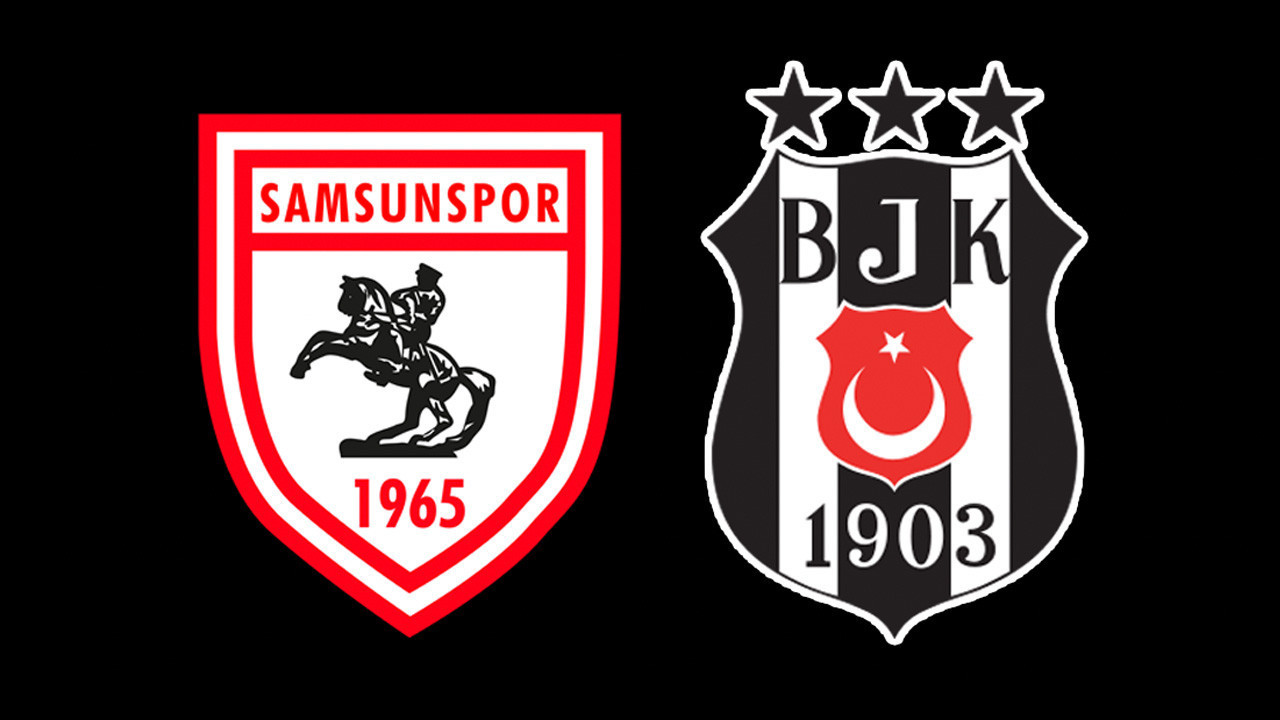 Samsunspor-Beşiktaş Süper Lig maçı (11'ler belli oldu)