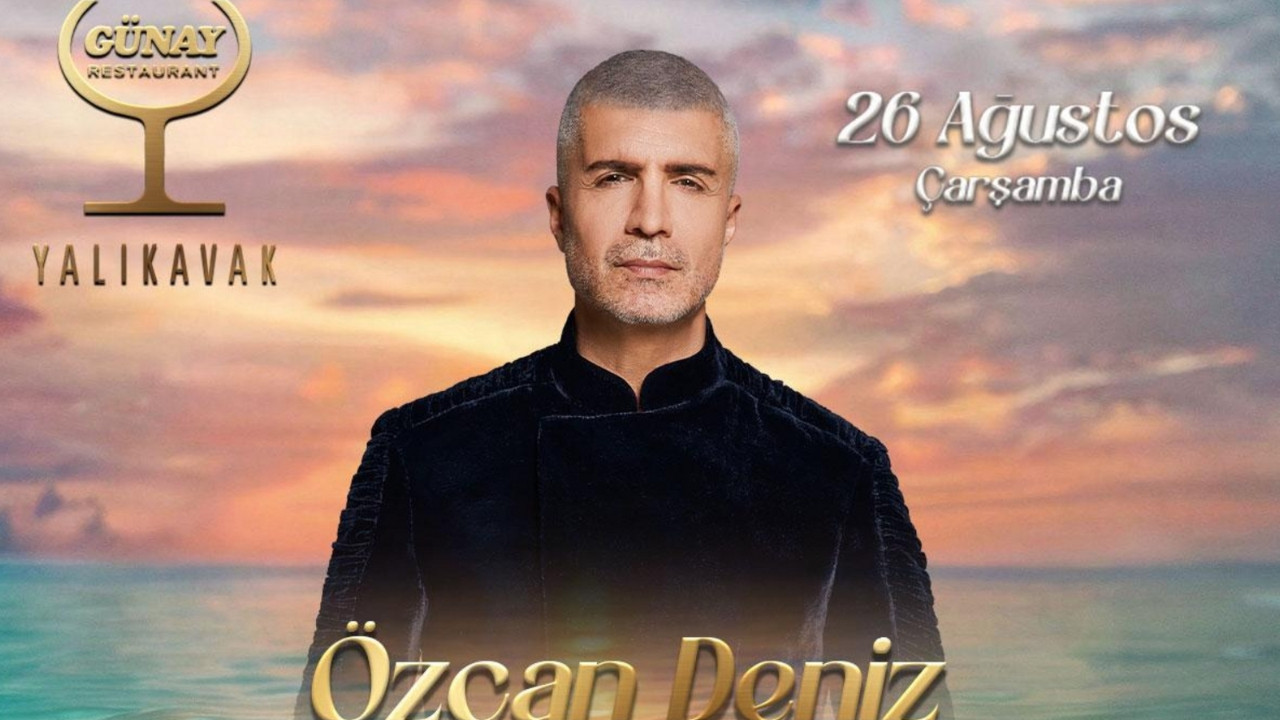 Özcan Deniz, 26 Ağustos Çarşamba Günay Restaurant'ta sahne alacak