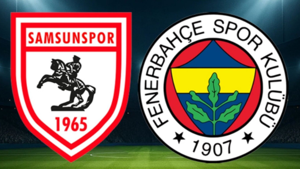 Samsunspor - Fenerbahçe / Canlı anlatım