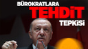 Cumhurbaşkanı Erdoğan: Faşist ve darbeci zihniyetin yansımasından başka bir şey değil