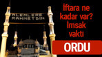 Ordu iftar saatleri 2017 sahur ezan imsak vakti