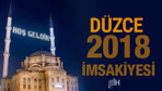 Düzce İmsakiye 2018 Diyanet sahur imsak vakti iftar saatleri