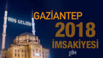 Gaziantep İmsakiye 2018 Diyanet sahur imsak vakti iftar saatleri
