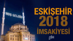 Eskişehir İmsakiye 2018 Diyanet sahur imsak vakti iftar saatleri