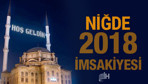 Niğde İmsakiye 2018 Diyanet sahur imsak vakti iftar saatleri