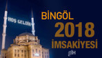Bingöl İmsakiye 2018 Diyanet sahur imsak vakti iftar saatleri