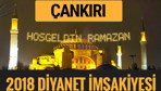 2018 İmsakiye Çankırı- Sahur imsak vakti iftar ezan saatleri