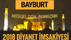 2018 İmsakiye Bayburt- Sahur imsak vakti iftar ezan saatleri