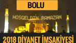 2018 İmsakiye Bolu- Sahur imsak vakti iftar ezan saatleri