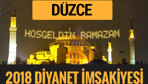 2018 İmsakiye Düzce- Sahur imsak vakti iftar ezan saatleri