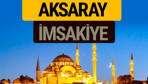 Aksaray İmsakiye 2018 iftar sahur imsak vakti ezan saati