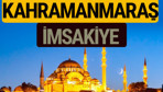 Kahramanmaraş İmsakiye 2018 iftar sahur imsak vakti ezan saati