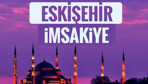 2018 İmsakiye Eskişehir- Sahur imsak vakti iftar ezan saatleri