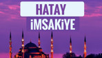 2018 İmsakiye Hatay- Sahur imsak vakti iftar ezan saatleri