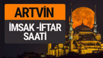 Artvin imsak vakti iftar sahur saatleri -Sabah akşam ezanı kaçta?