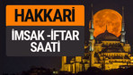 Hakkari imsak vakti iftar sahur saatleri -Sabah akşam ezanı kaçta?