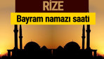Rize  bayram namazı vakti kaçta 2018 diyanet saatleri
