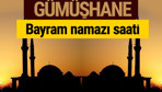 Gümüşhane bayram namazı vakti kaçta 2018 diyanet saatleri