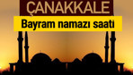 Çanakkale bayram namazı vakti kaçta 2018 diyanet saatleri
