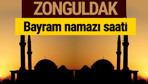 Zonguldak bayram namazı vakti kaçta 2018 diyanet saatleri