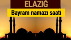 Elazığ bayram namazı vakti kaçta 2018 diyanet saatleri