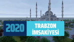 Trabzon imsakiye sahur vakti! Trabzon ramazan takvimi imsak iftar saatleri