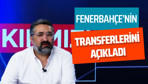 Serdar Ali Çelikler Fenerbahçe'nin 5 transferini açıkladı