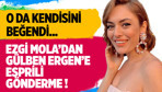 Ezgi Mola'dan Gülben Ergen'e espirili gönderme!