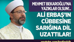 Ali Erbaş'ın cübbesine sarığına dil uzatan Mehmet Bekaroğlu'na yazıklar olsun!