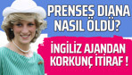 Prenses Diana nasıl öldü? İngiliz ajandan korkunç itiraf!