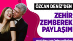 Özcan Deniz'den zehir zemberek paylaşım!