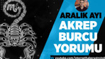 Akrep Aralık ayı burç yorumları para konularına dikkat!