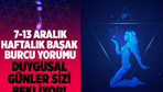 Başak burcu haftalık yorum  7-13 Aralık duygusal günler sizi bekliyor!