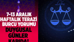 Terazi haftalık burç yorumları 7-13 Aralık duygusal günler kapıda!