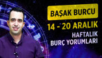14-20 Aralık haftalık Başak burcu yorumu ilişkilere dikkat!